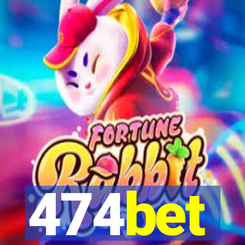 474bet