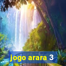 jogo arara 3