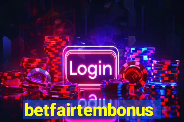 betfairtembonus