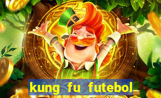 kung fu futebol clube dublado torrent