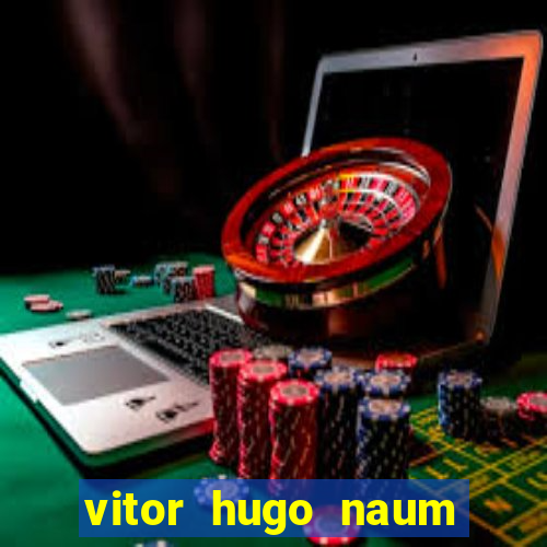 vitor hugo naum dos santos