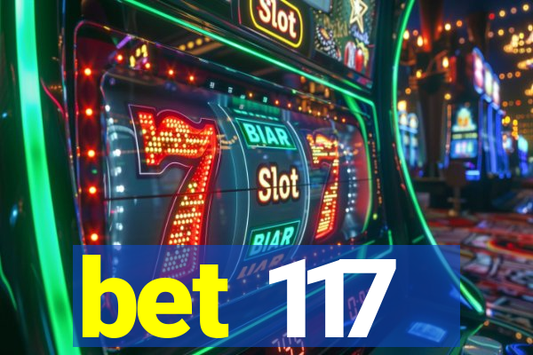 bet 117