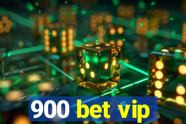 900 bet vip