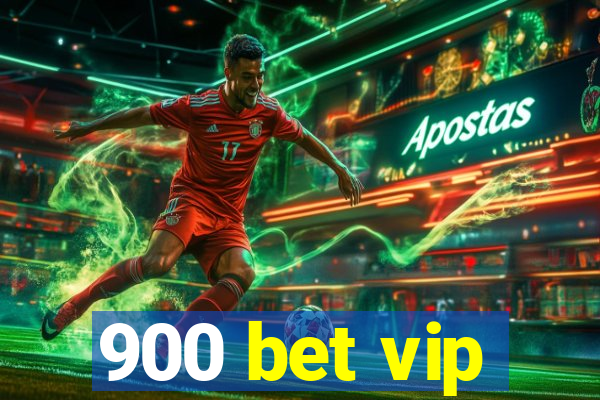 900 bet vip