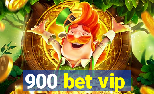 900 bet vip