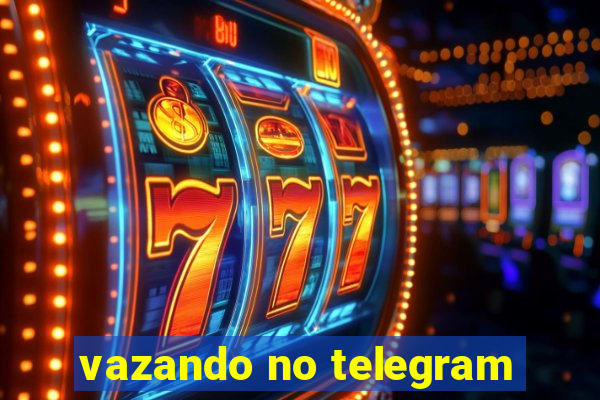 vazando no telegram