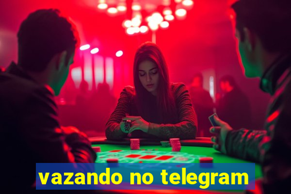 vazando no telegram