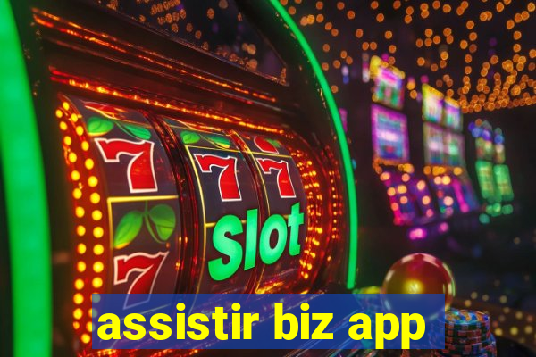 assistir biz app