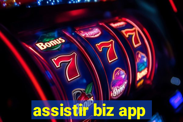 assistir biz app