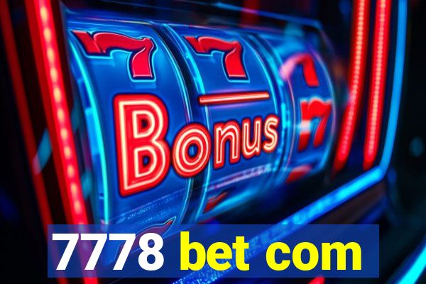 7778 bet com