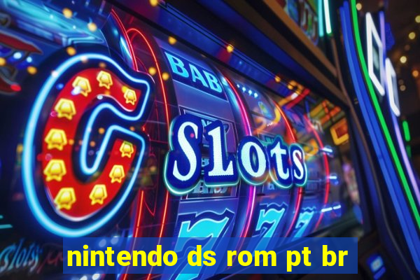 nintendo ds rom pt br