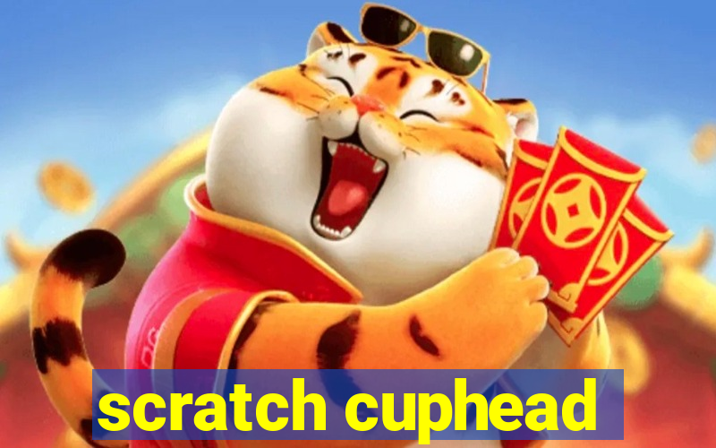 scratch cuphead