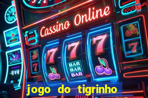 jogo do tigrinho deposito minimo 1 real