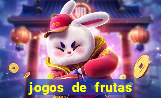 jogos de frutas para ganhar dinheiro