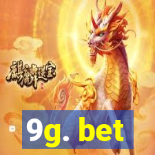 9g. bet