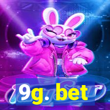 9g. bet