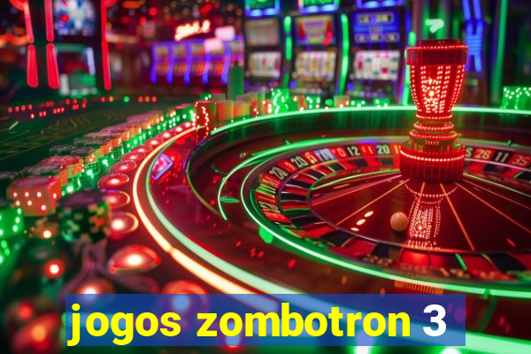 jogos zombotron 3