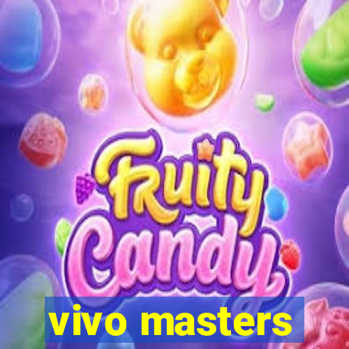 vivo masters