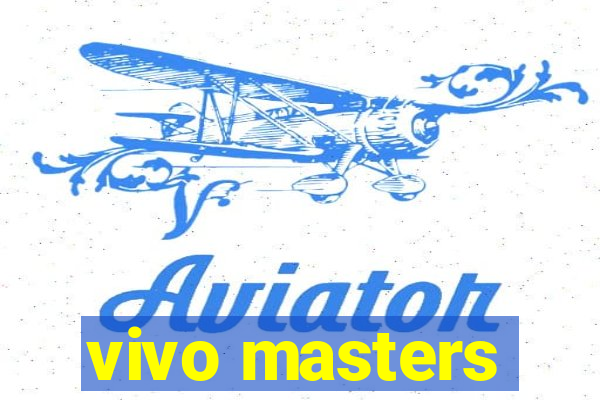 vivo masters