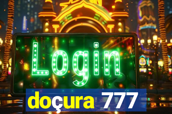 doçura 777