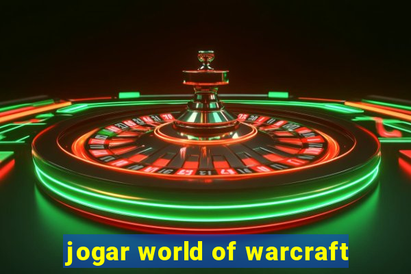 jogar world of warcraft