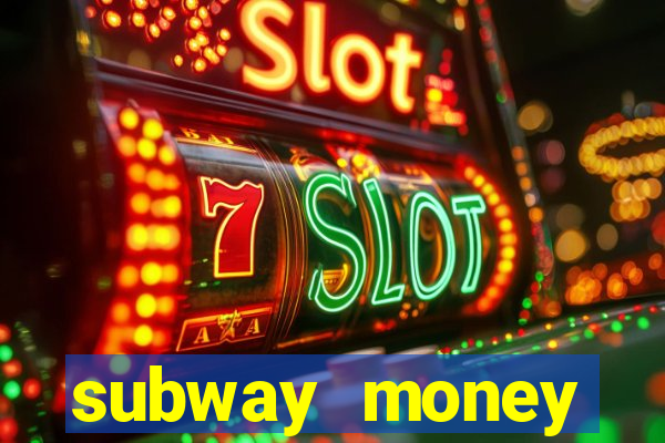 subway money deposito 1 real