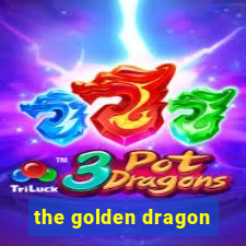 the golden dragon