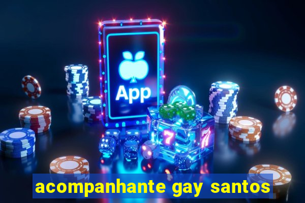 acompanhante gay santos