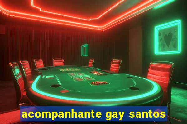 acompanhante gay santos