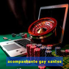 acompanhante gay santos