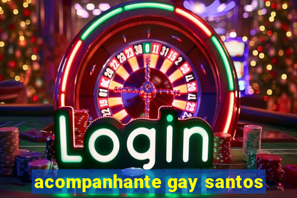 acompanhante gay santos