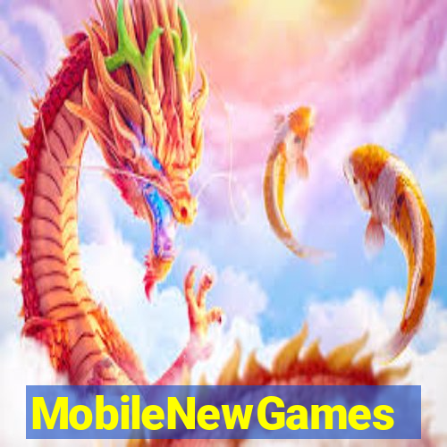 MobileNewGames