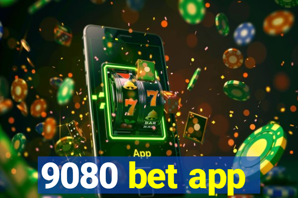 9080 bet app