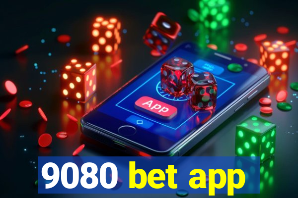 9080 bet app