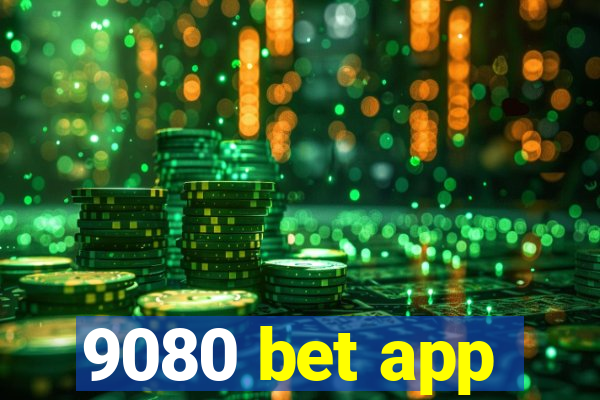 9080 bet app