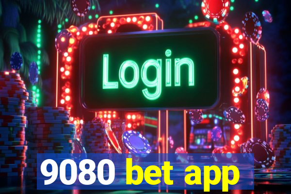 9080 bet app