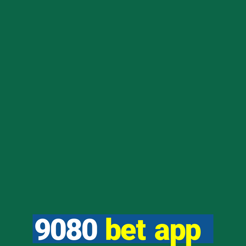 9080 bet app