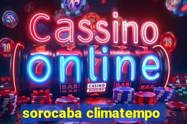 sorocaba climatempo