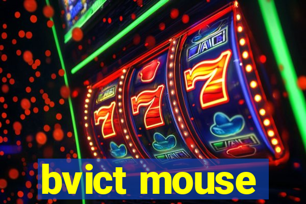 bvict mouse