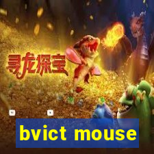 bvict mouse