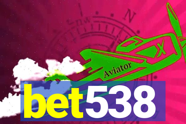 bet538