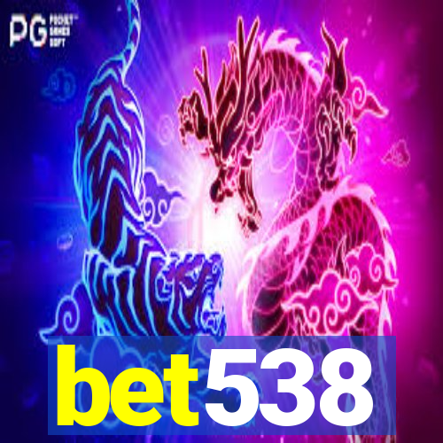 bet538