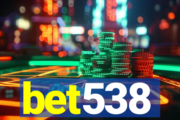 bet538