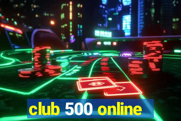 club 500 online