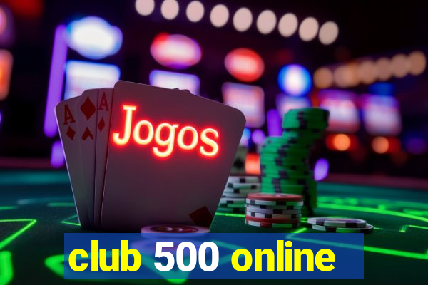 club 500 online