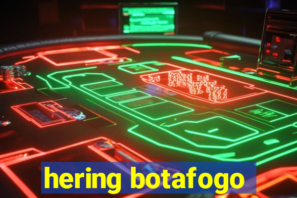 hering botafogo