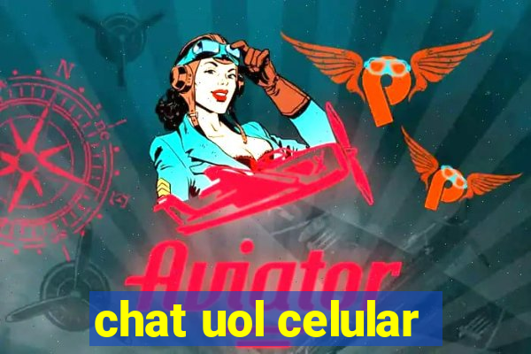 chat uol celular