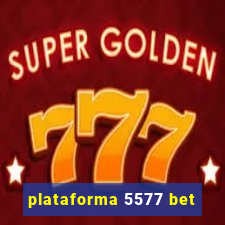 plataforma 5577 bet