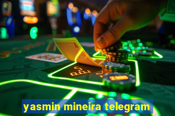 yasmin mineira telegram