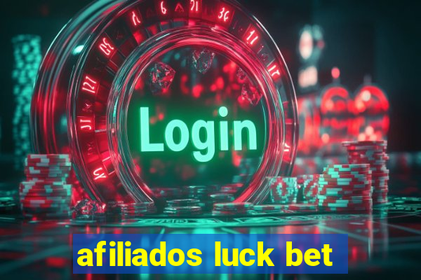 afiliados luck bet